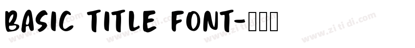 basic title font字体转换